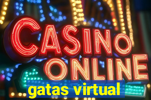 gatas virtual